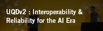 Introducing UQDv2 : Interoperability & Reliability for the AI Era